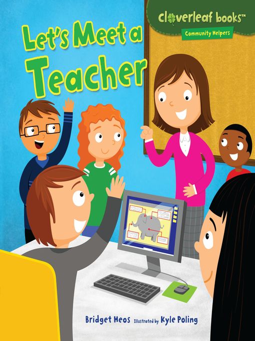 Title details for Let's Meet a Teacher by Bridget Heos - Available